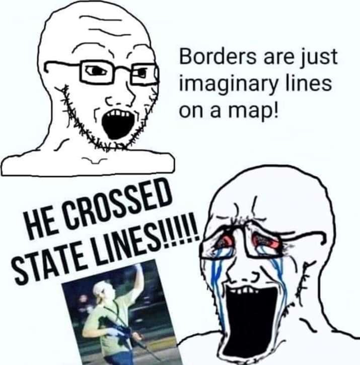 borders are just imaginary lines on a map! kyle rittenhouse crossed state lines